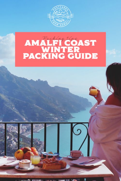 Postcards from Hawaii Travel Lifestyle Blog Gabriella Wisdom Winter packing guide – Amalfi Coast, Italy what to pack for Amalfi Coast Winter February shoulder season