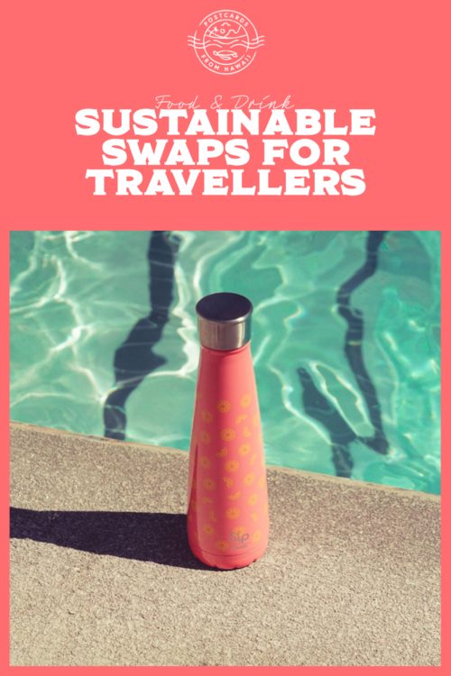 Postcards from Hawaii Travel Lifestyle Blog Gabriella Wisdom Sustainable Swaps for Travellers Eco reusable products