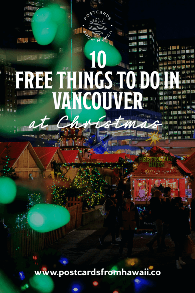 Postcards from Hawaii travel lifestyle blog FREE things to do in Vancouver at Christmas during the holidays